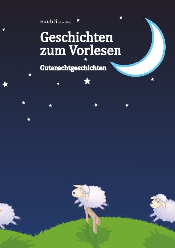 Geschichten zum Vorlesen - Gutenachtgeschichten Fiction