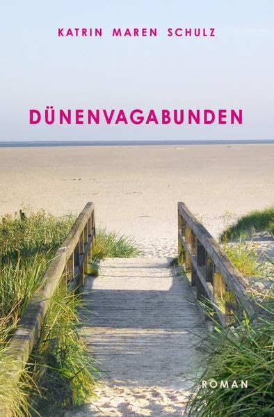 Dünenvagabunden: Die Begegnung dreier Leben Contemporary literature