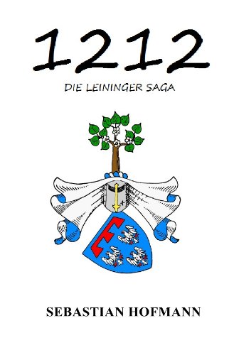 1212 - Die Leininger Saga Historical Fiction