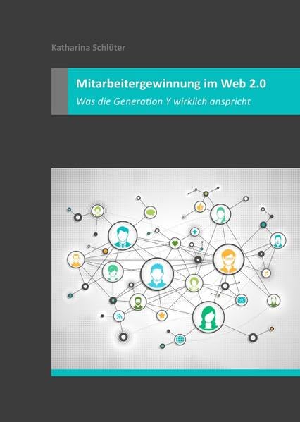 Mitarbeitergewinnung im Web 2.0: Was die Generation Y wirklich anspricht Law