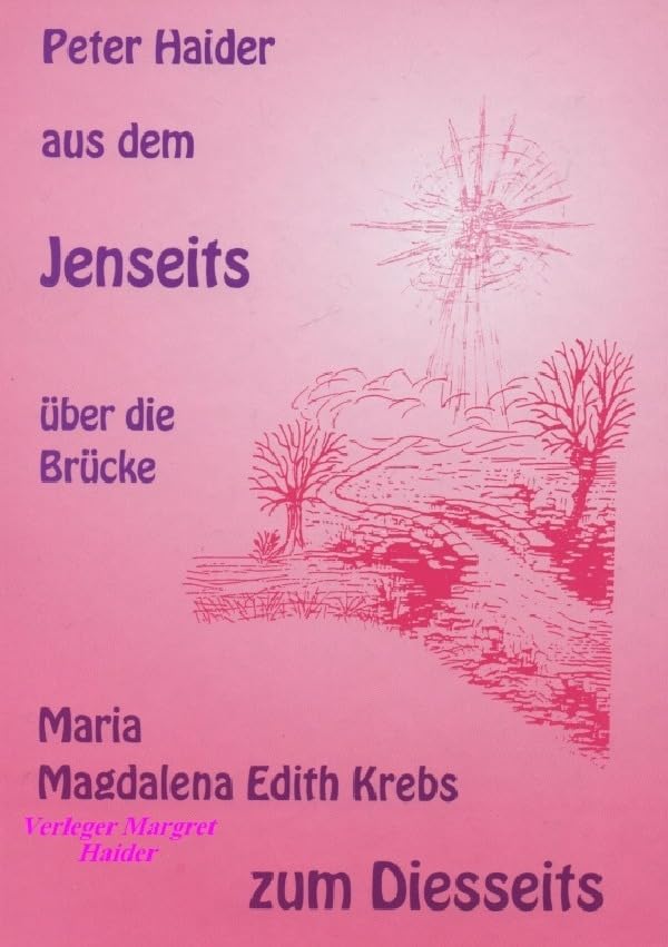 Peter Haider aus dem Jenseits über die Brücke zum Diesseits Fiction