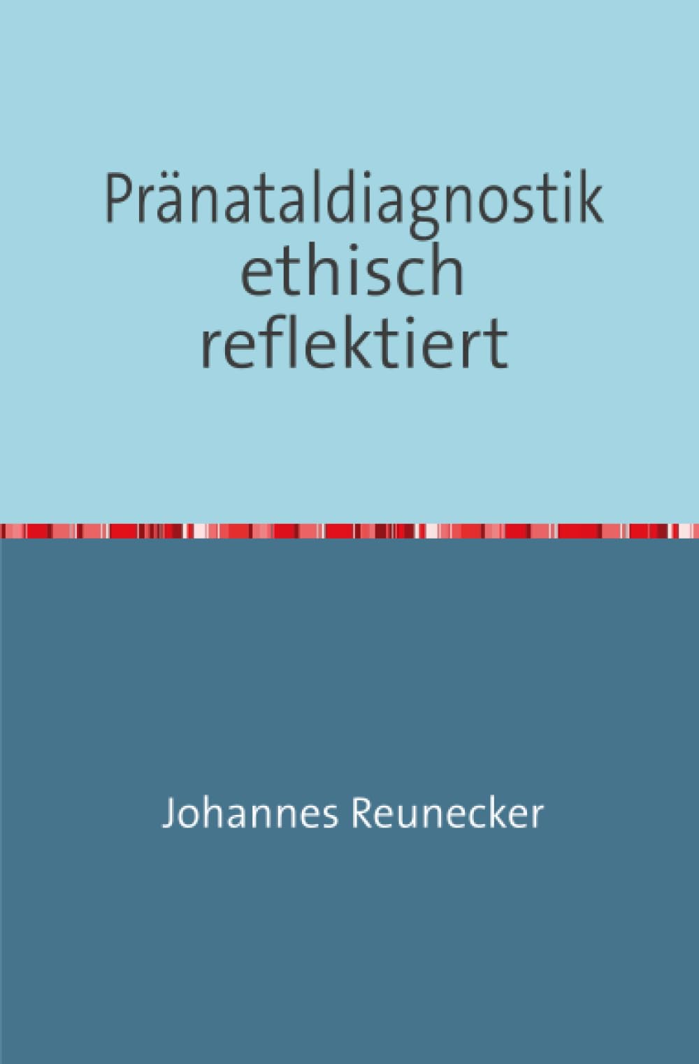 Pränataldiagnostik ethisch reflektiert Medicine