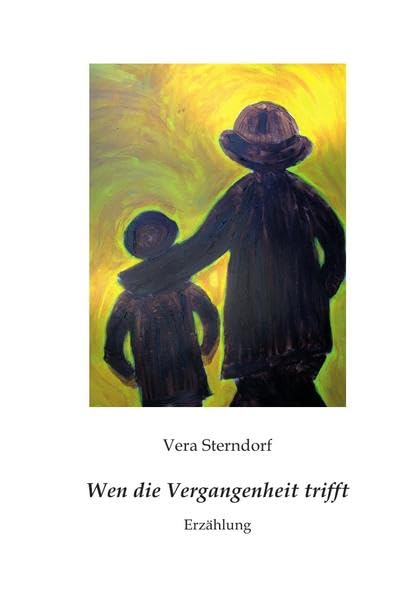 Wen die Vergangenheit trifft: Erzählung Drama
