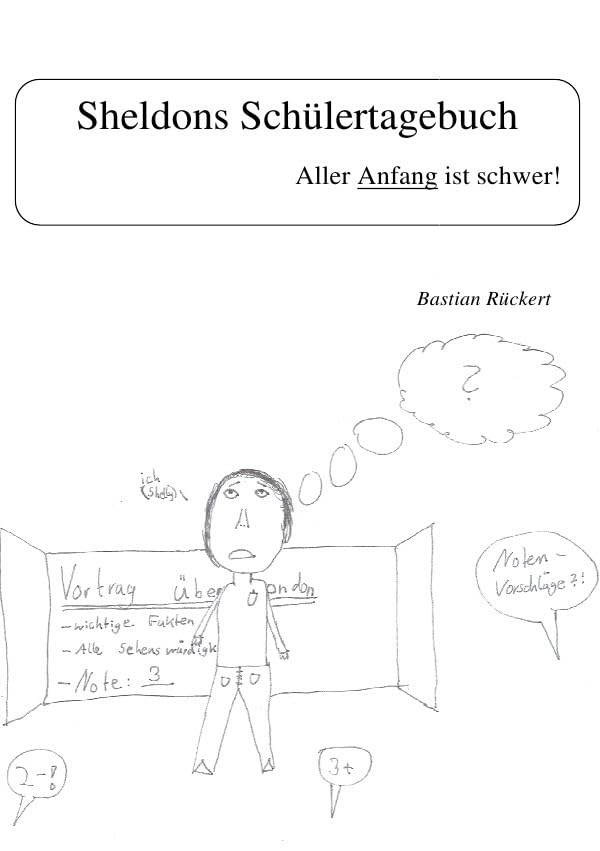 Sheldons Schülertagebuch: Aller Anfang ist schwer oder Sheldons erstes Jahr am Gymnasium Fiction