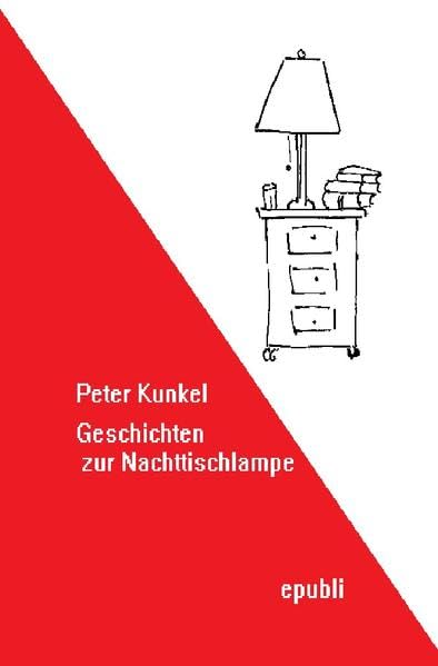Geschichten zur Nachttischlampe Essays & Short Stories