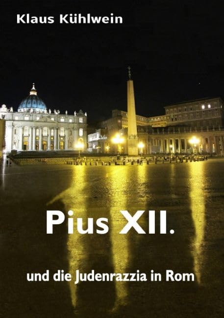 Pius XII. und die Judenrazzia in Rom German history