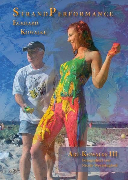 Art-Kowalke Band III: Strandperformance Film, Art & Culture