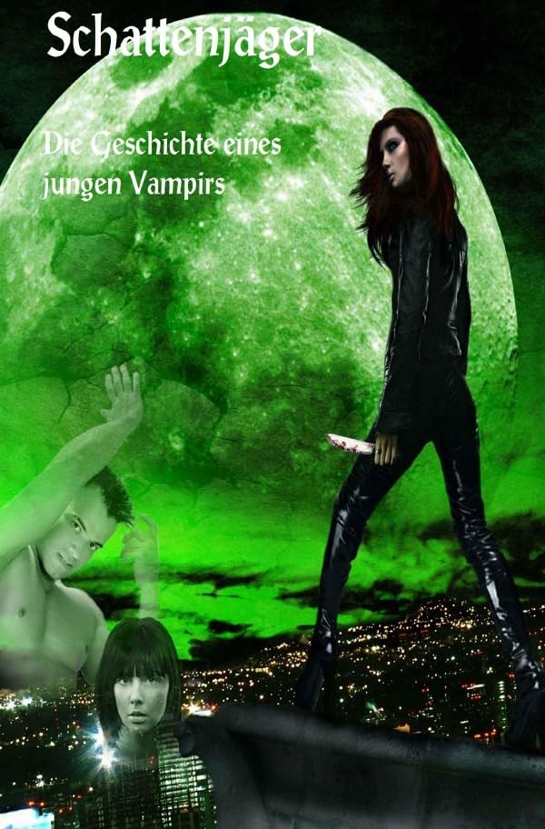 Schattenjäger - Die Geschichte eines jungen Vampirs Contemporary literature