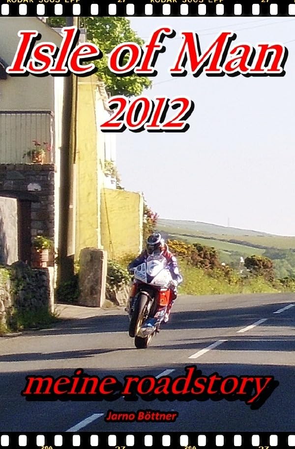 ISLE OF MAN 2012 - meine roadstory book