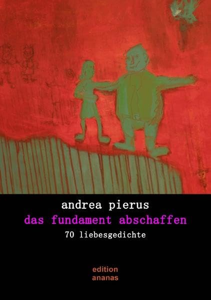 das fundament abschaffen: 70 liebesgedichte Poetry