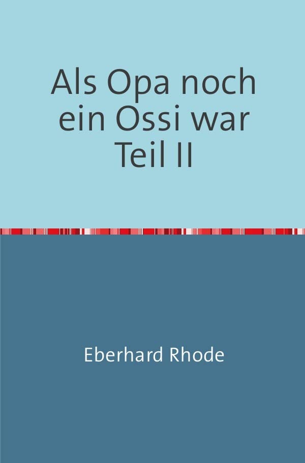 Als Opa noch ein Ossi war: Schmunzelgeschichten aus der KONSUM- und HO-Zeit Personalities