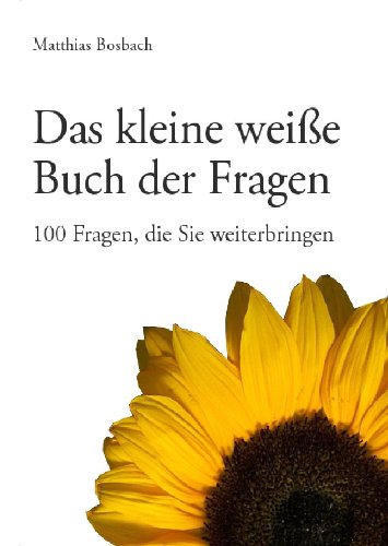 Das kleine weiße Buch der Fragen - 100 Fragen, die Sie weiterbringen Religion & Esotericism