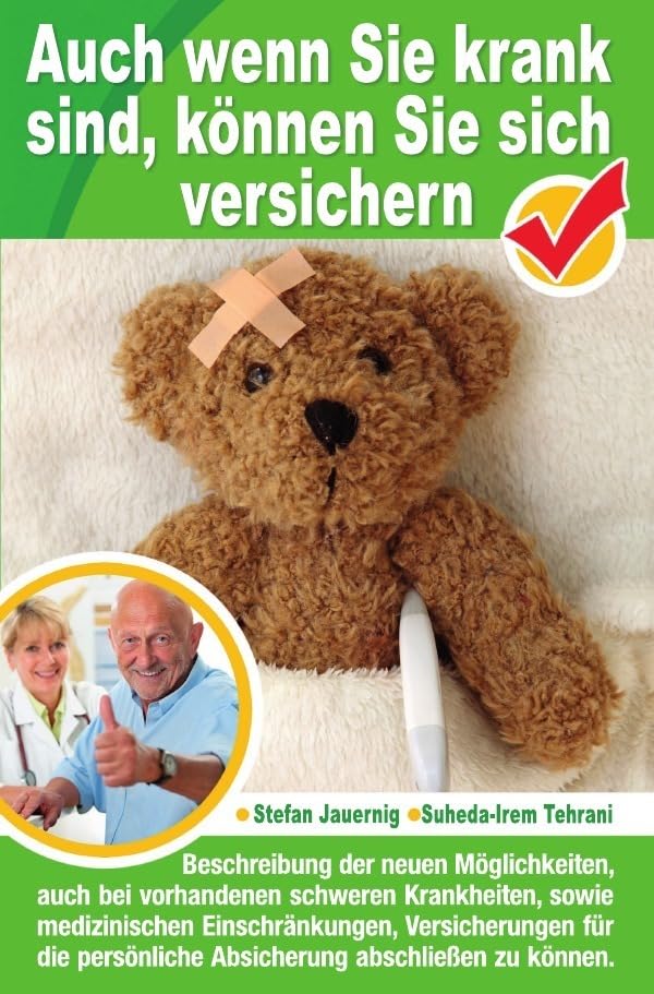 Auch wenn Sie krank sind, können Sie sich versichern: Beschreibung der neuen Möglichkeiten, auch bei vorhandenen schweren Krankheiten, sowie ... Absicherung abschließen zu können. Lifestyle