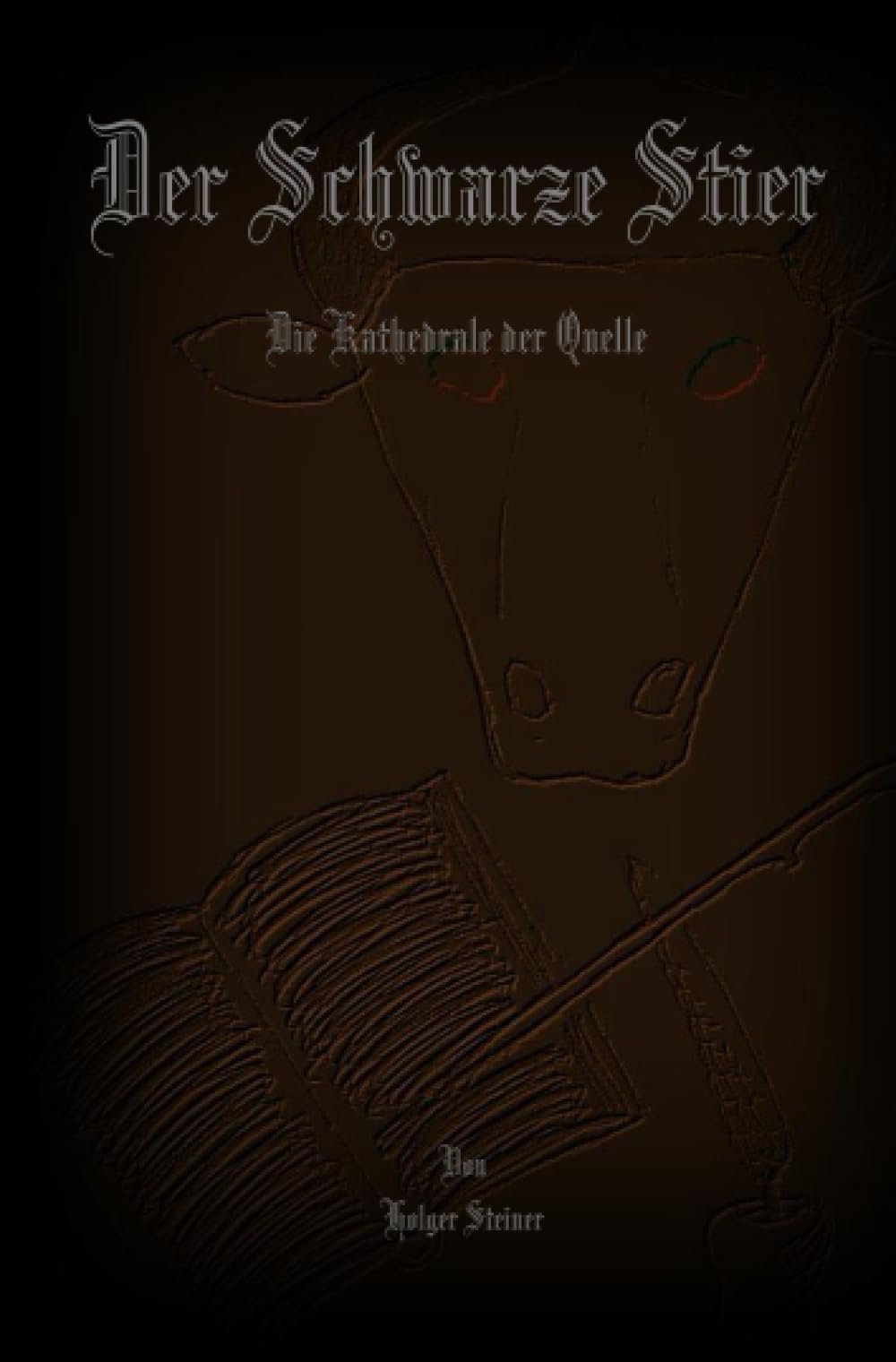 Der Schwarze Stier: Die Kathedrale der Quelle Novels & Short Stories