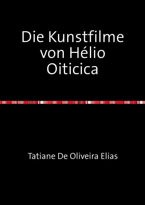Die Kunstfilme von Hélio Oiticica Photography
