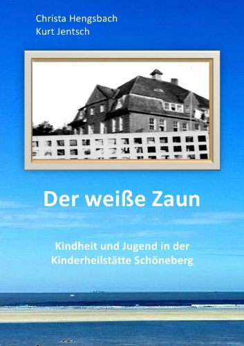 Der weiße Zaun: Kindheit und Jugend in der Kinderheilstätte Schöneberg Personalities