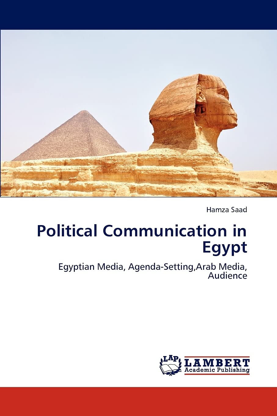 Political Communication in Egypt: Egyptian Media, Agenda-Setting,Arab Media, Audience Law