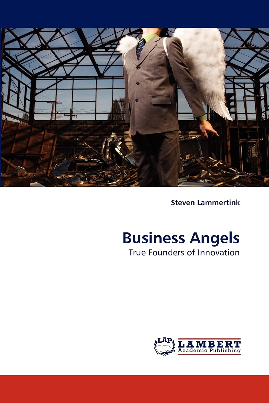 Business Angels: True Founders of Innovation Business, Finance & Career