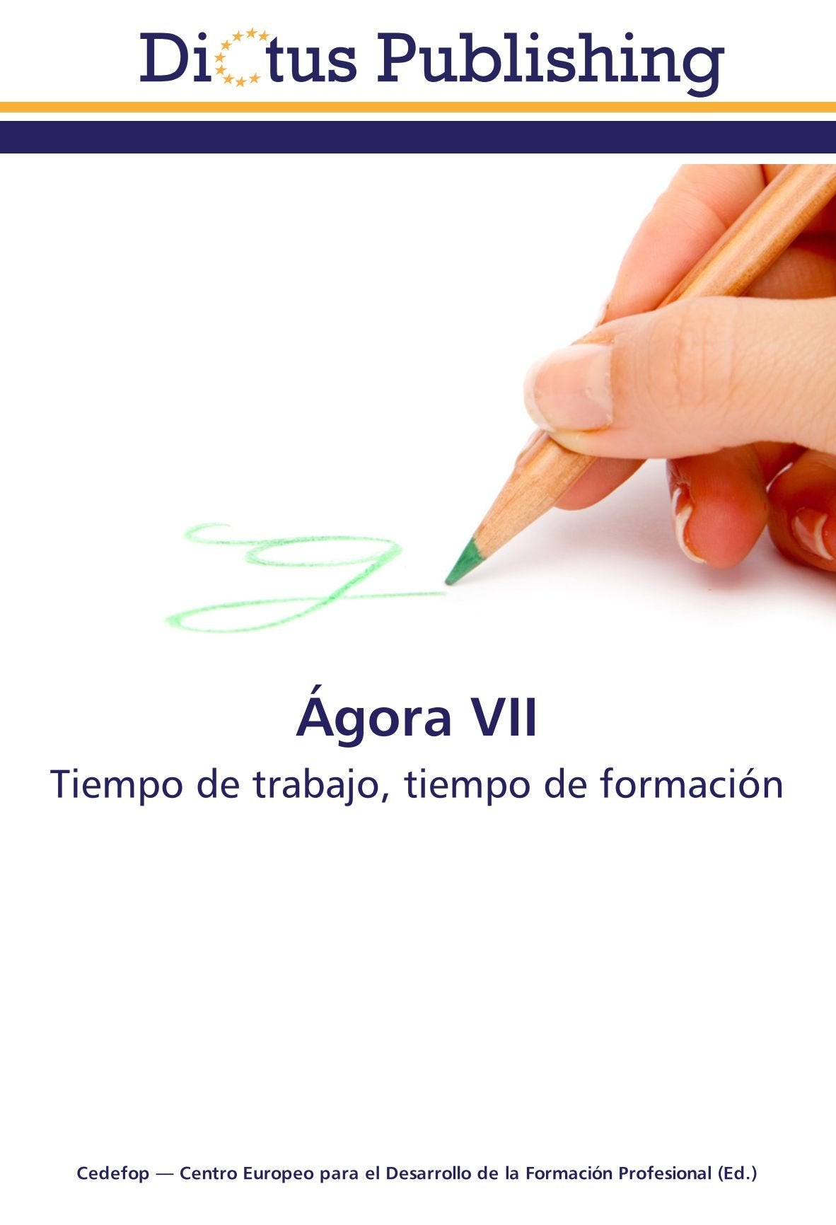 Ágora VII: Tiempo de trabajo, tiempo de formación book