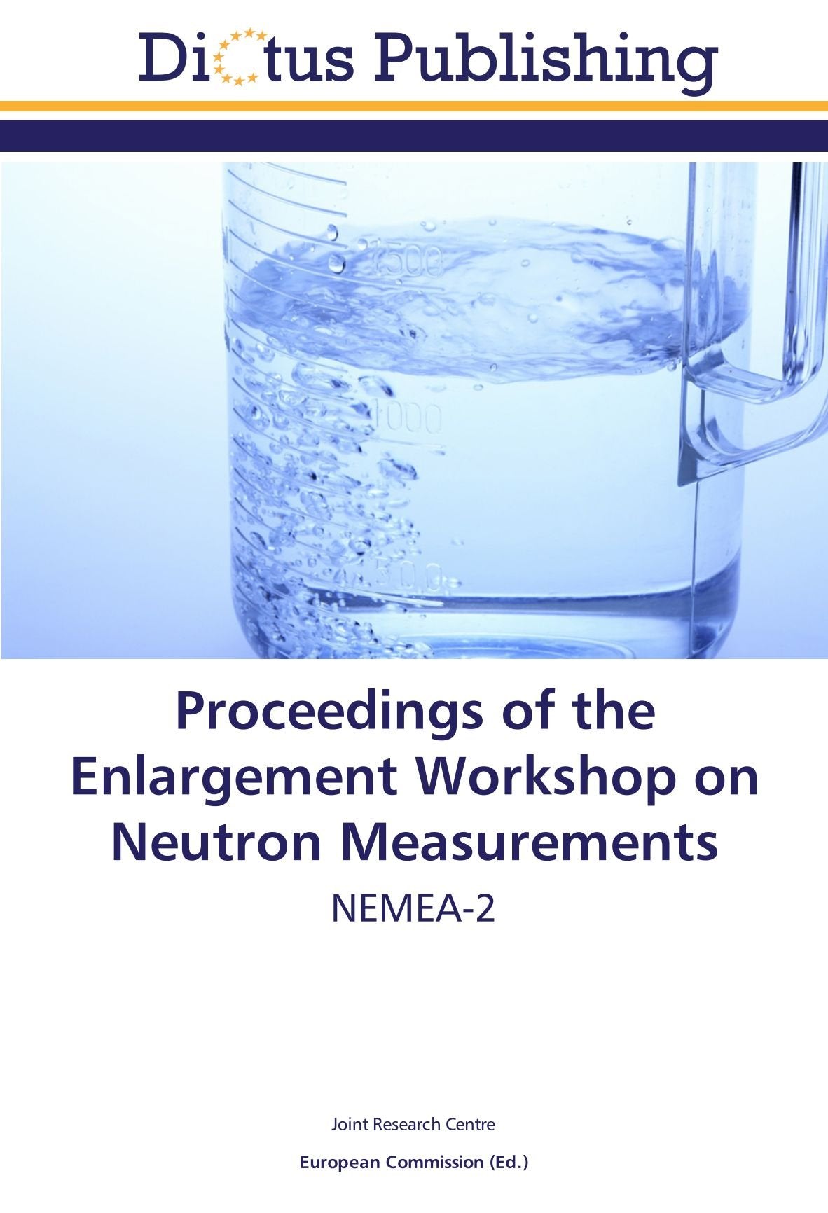 Proceedings of the Enlargement Workshop on Neutron Measurements: NEMEA-2 Business & Technology