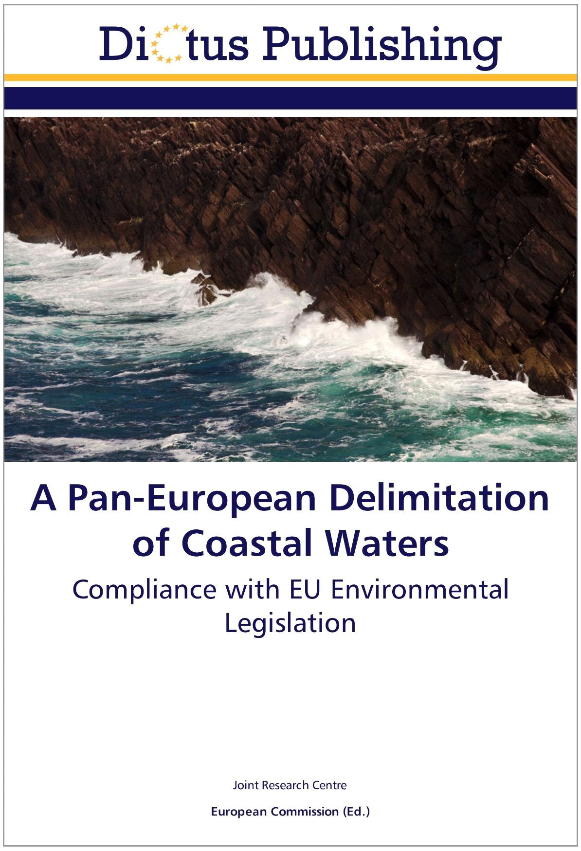 A Pan-European Delimitation of Coastal Waters: Compliance with EU Environmental Legislation Geology & Geography