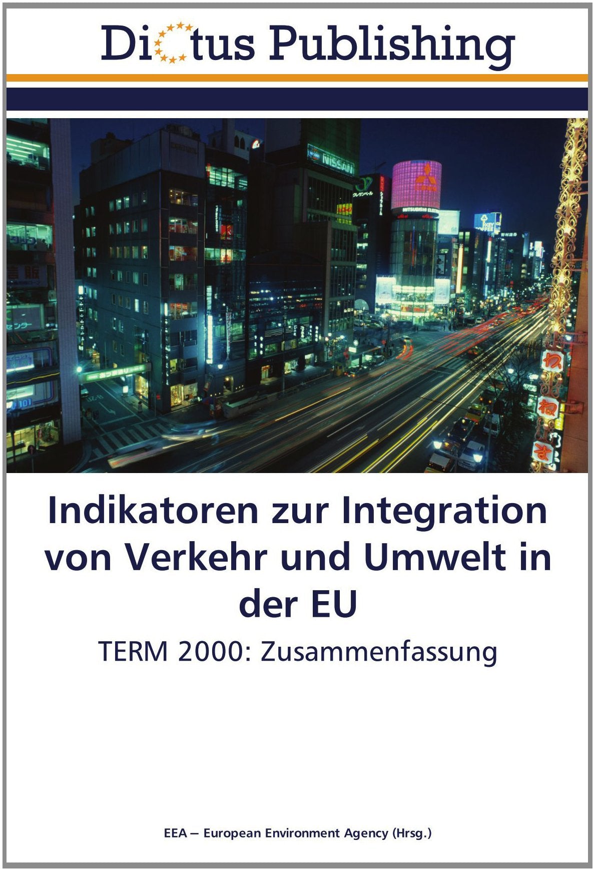 Indikatoren zur Integration von Verkehr und Umwelt in der EU: TERM 2000: Zusammenfassung Politics & History