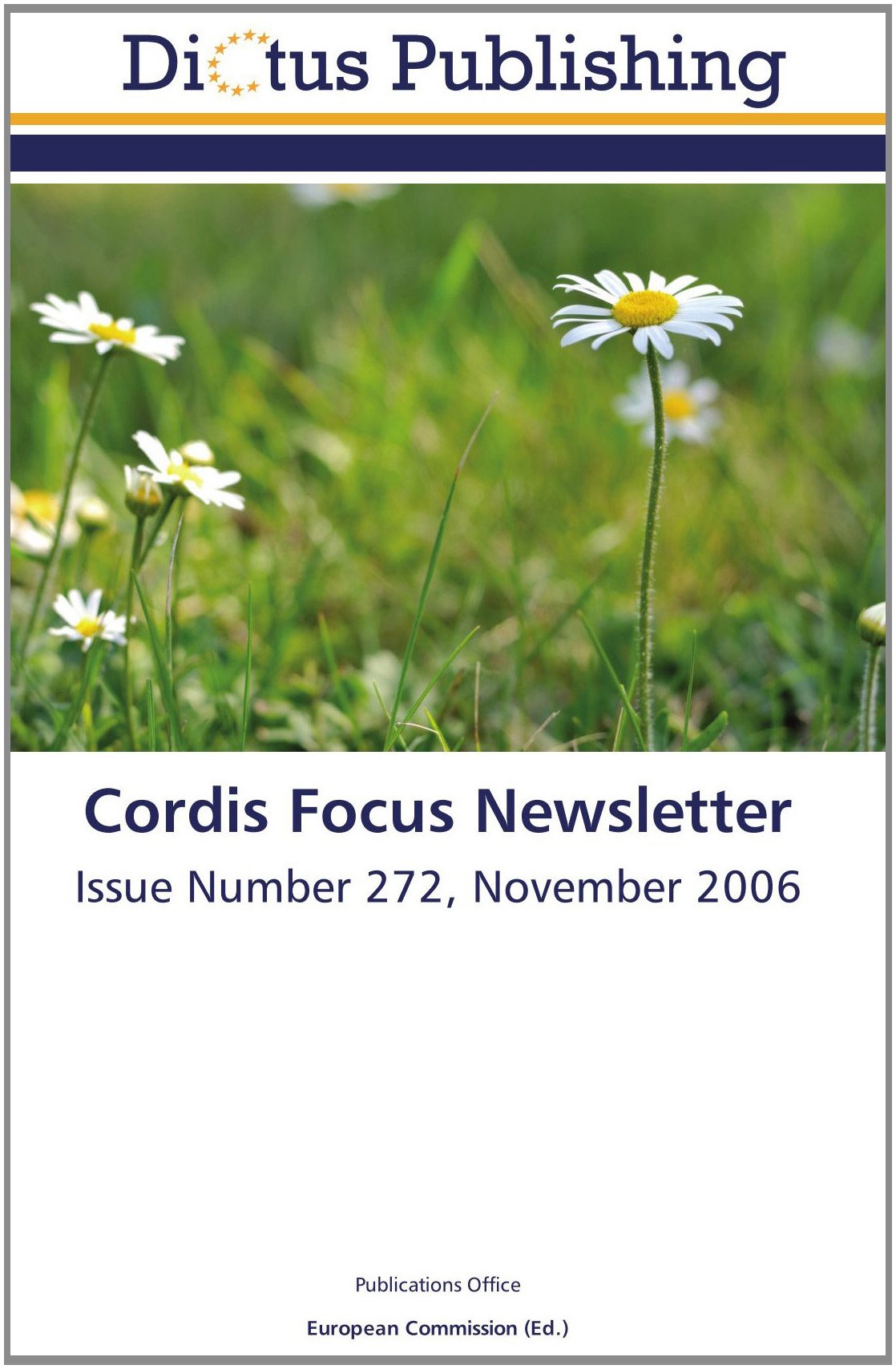 Cordis Focus Newsletter: Issue Number 272, November 2006 Business & Technology