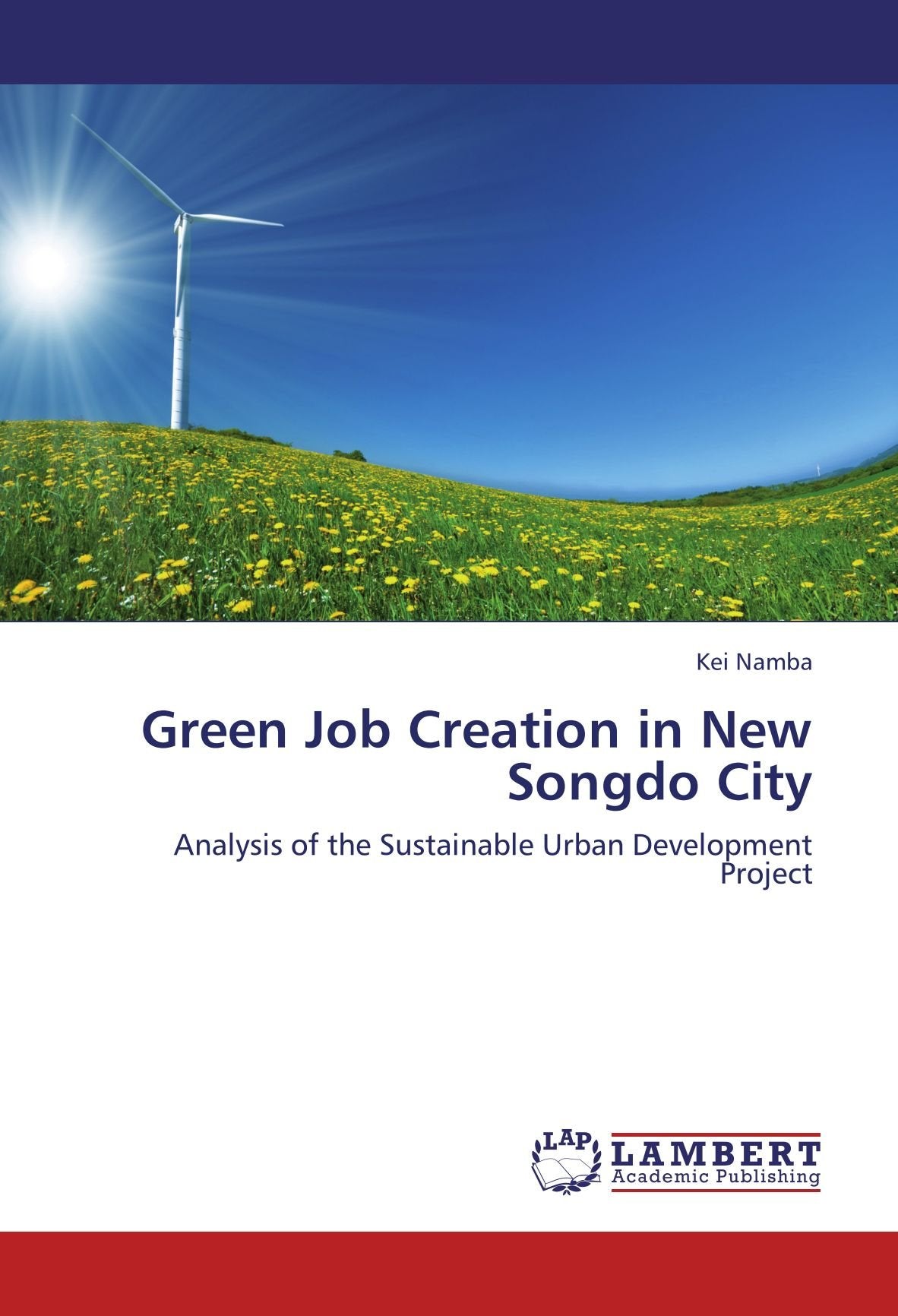 Green Job Creation in New Songdo City: Analysis of the Sustainable Urban Development Project Law