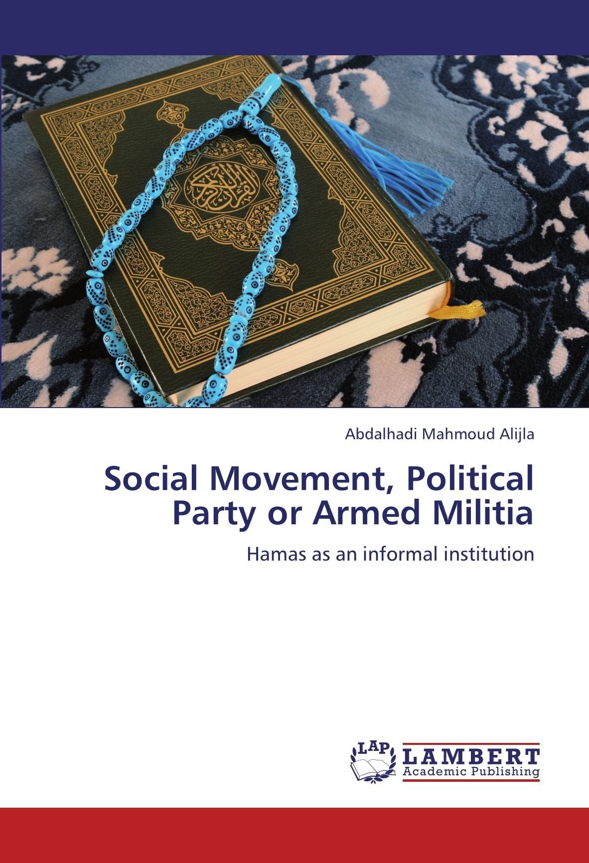 Social Movement, Political Party or Armed Militia: Hamas as an informal institution Hobbies & Crafts