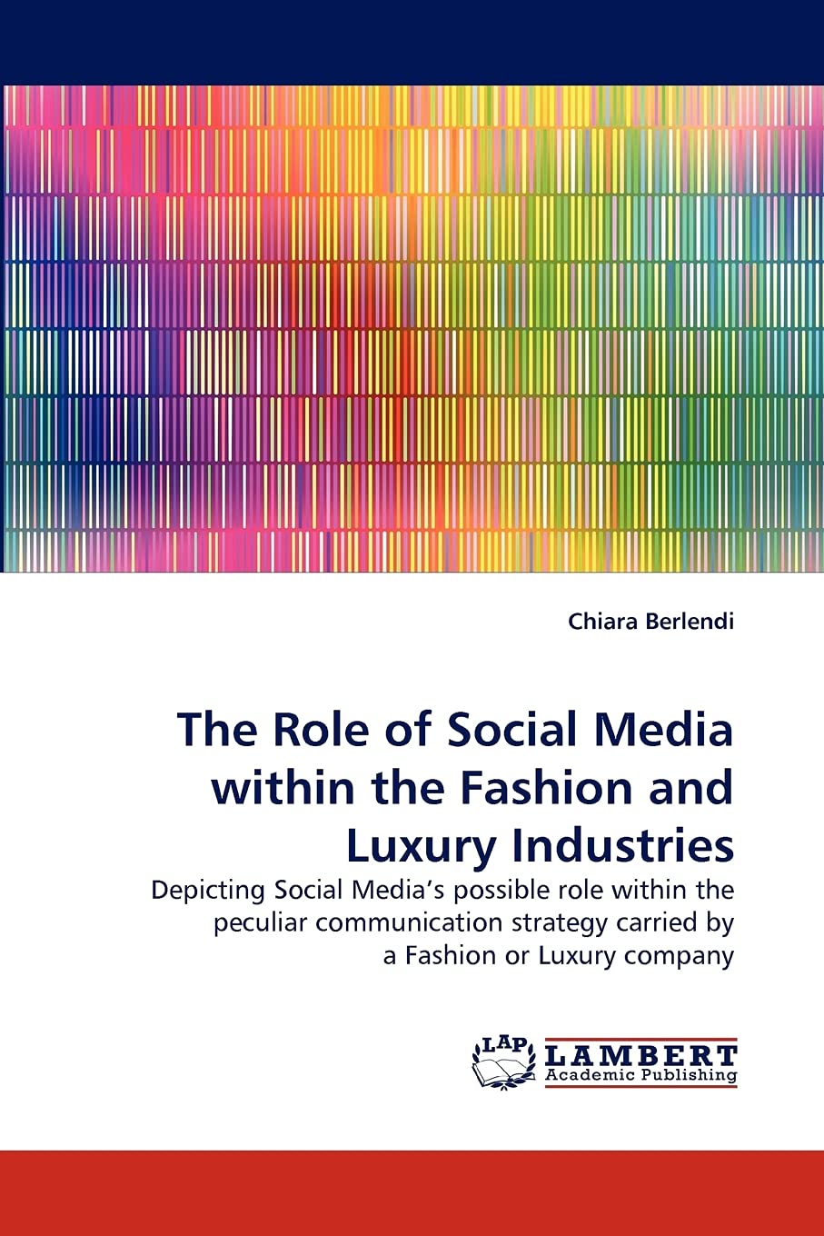 The Role of Social Media within the Fashion and Luxury Industries book