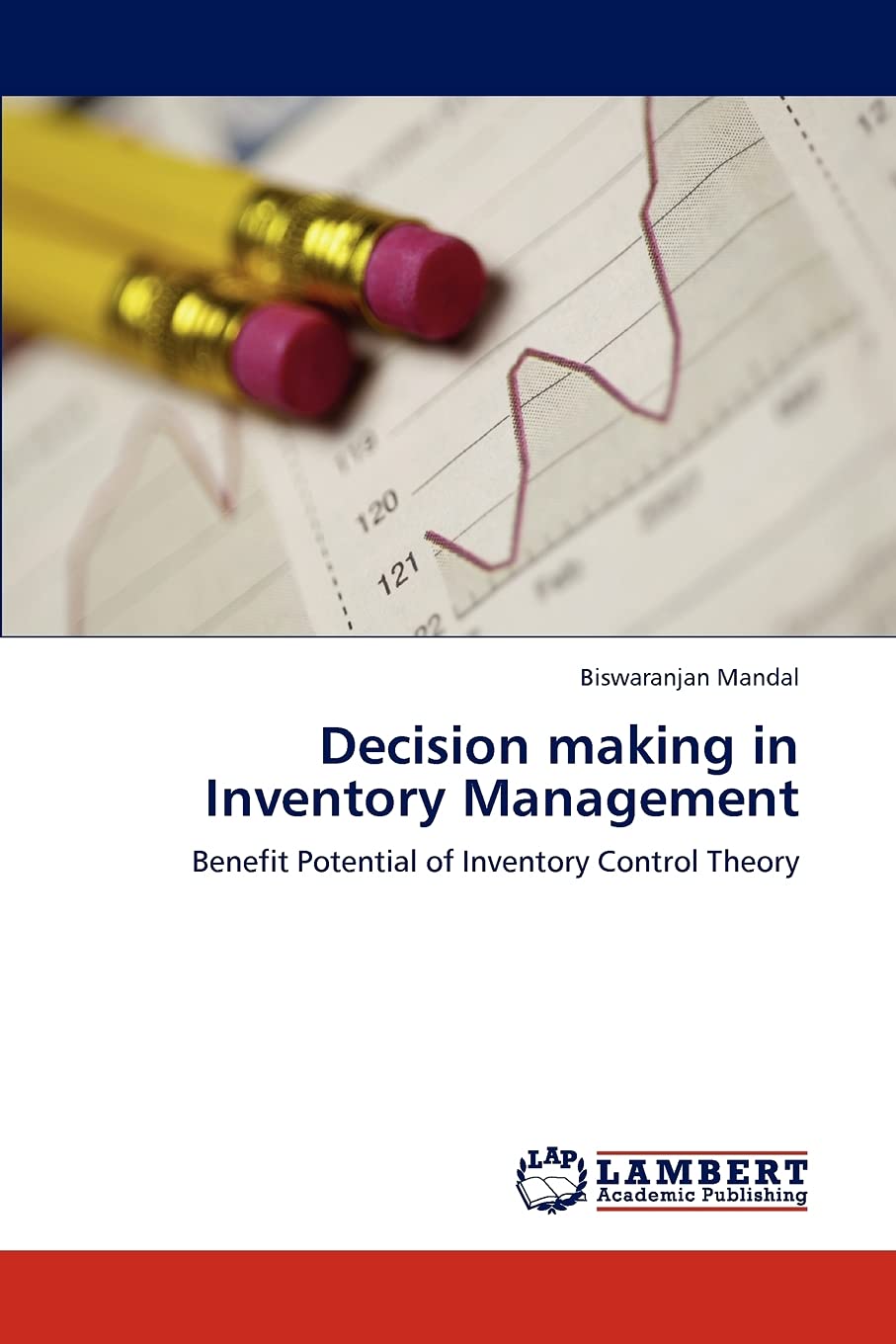 Decision making in Inventory Management: Benefit Potential of Inventory Control Theory book