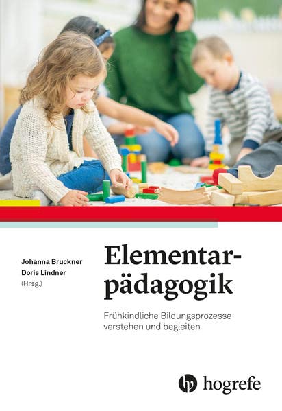 Elementarpädagogik, m. 1 Beilage: Frühkindliche Bildungsprozesse verstehen und begleiten Psychology