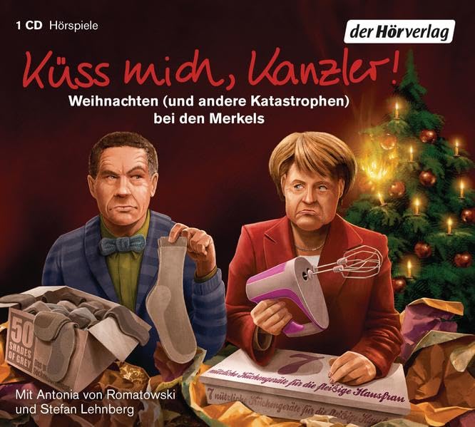Küss mich, Kanzler!: Weihnachten (und andere Katastrophen) bei den Merkels Leisure, Home & Garden