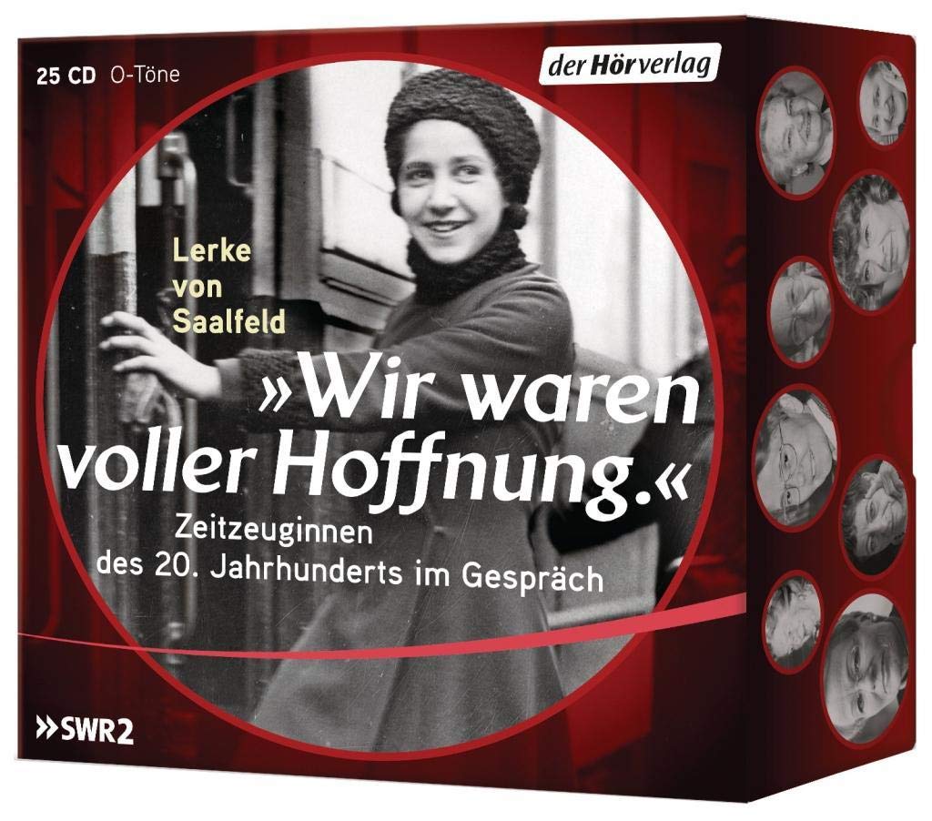 "Wir waren voller Hoffnung.": Zeitzeuginnen des 20. Jahrhunderts im Gespräch Social Sciences