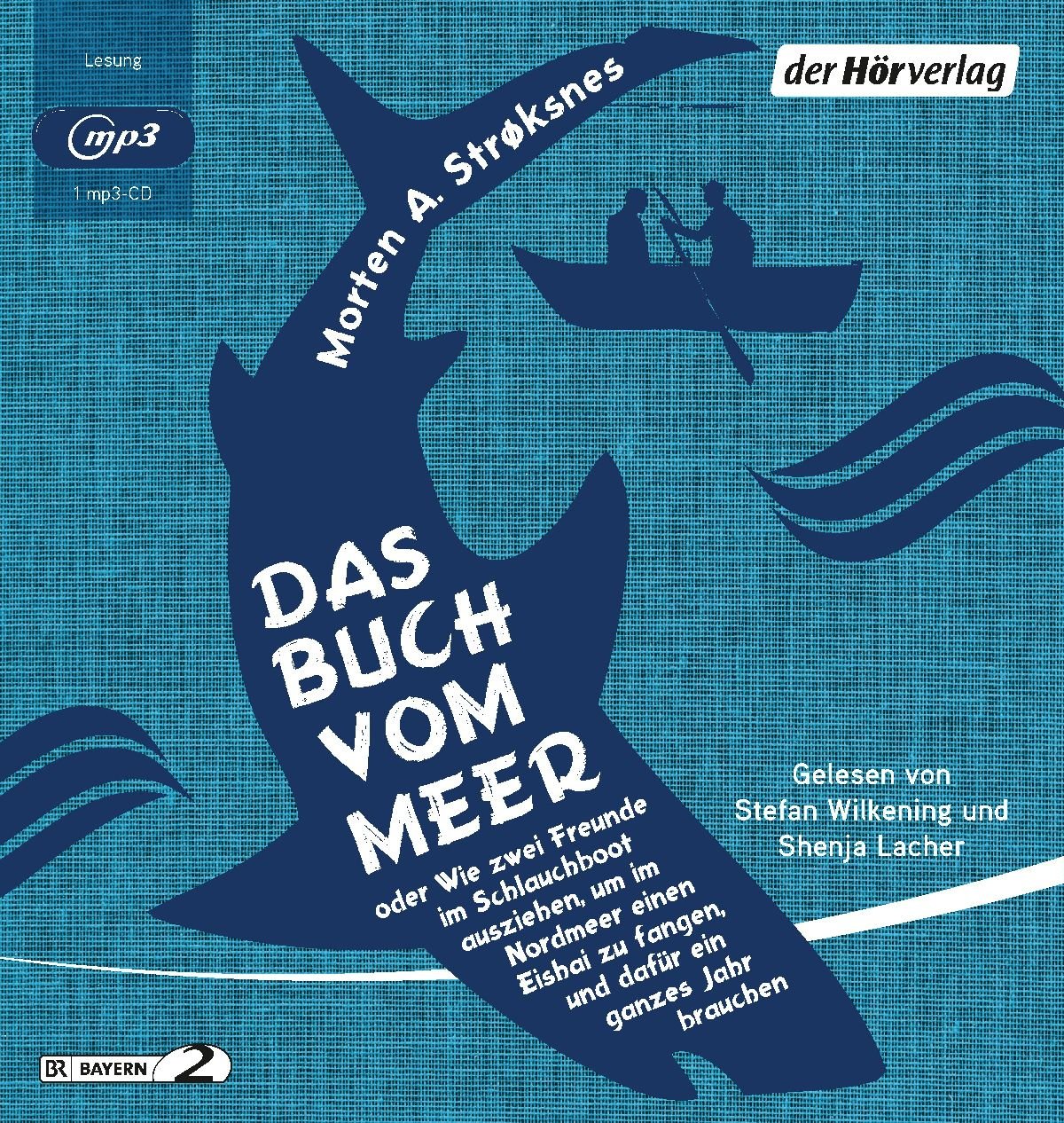 Das Buch vom Meer oder Wie zwei Freunde im Schlauchboot ausziehen, um im Nordmeer einen Eishai zu fangen, und dafür ein ganzes Jahr brauchen Sports