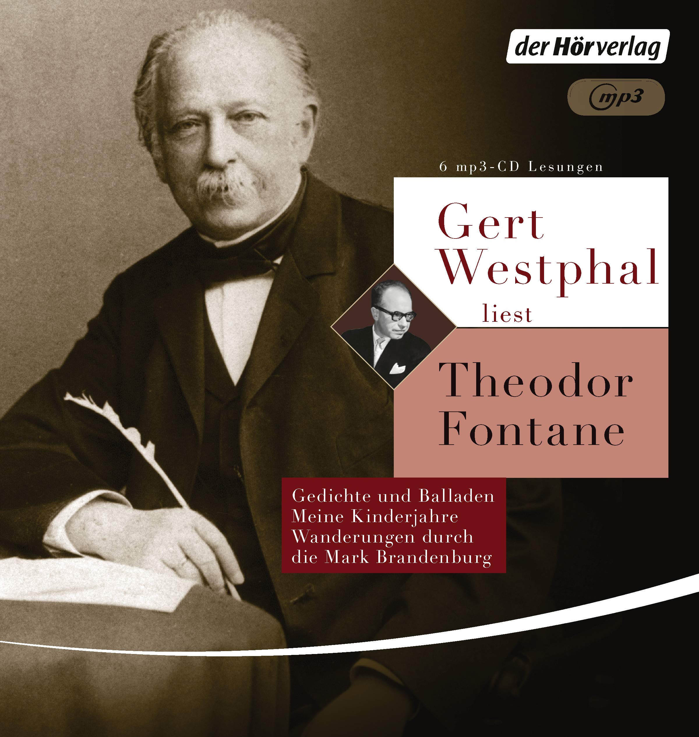 Gert Westphal liest: Theodor Fontane: Gedichte und Balladen - Meine Kinderjahre - Durch die Mark Brandenburg Classics