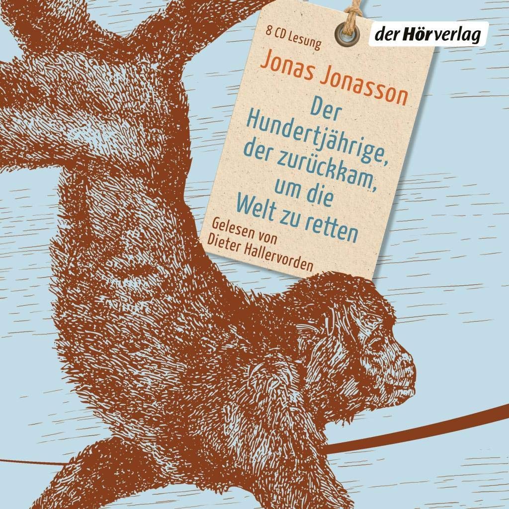 Der Hundertjährige, der zurückkam, um die Welt zu retten Contemporary literature