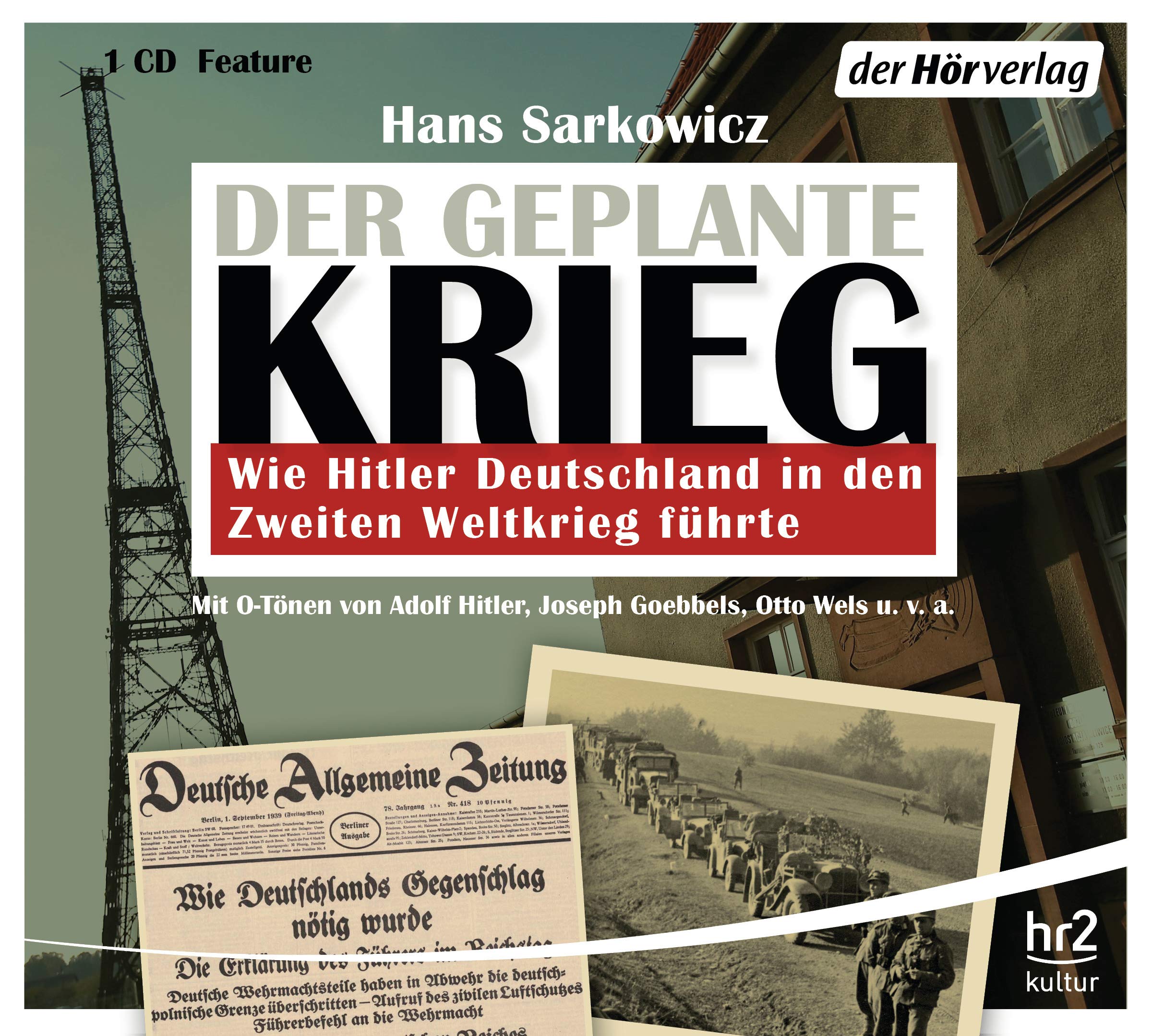 Der geplante Krieg - wie Hitler Deutschland in den Zweiten Weltkrieg führte German history
