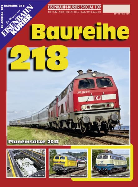 Baureihe 218: Planeinsätze 2013, Technik, Sonderloks, Museumsloks (EK-Special) Leisure, Home & Garden