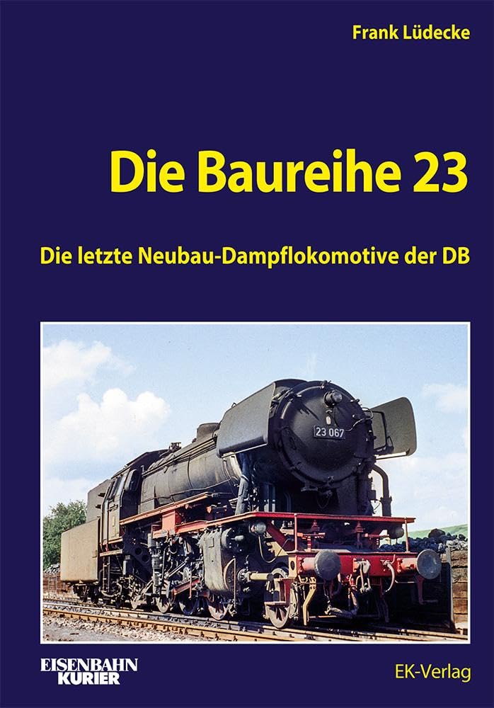 Die Baureihe 23: Die letzte Neubau-Dampflokomotive der DB (EK-Baureihenbibliothek) Leisure, Home & Garden