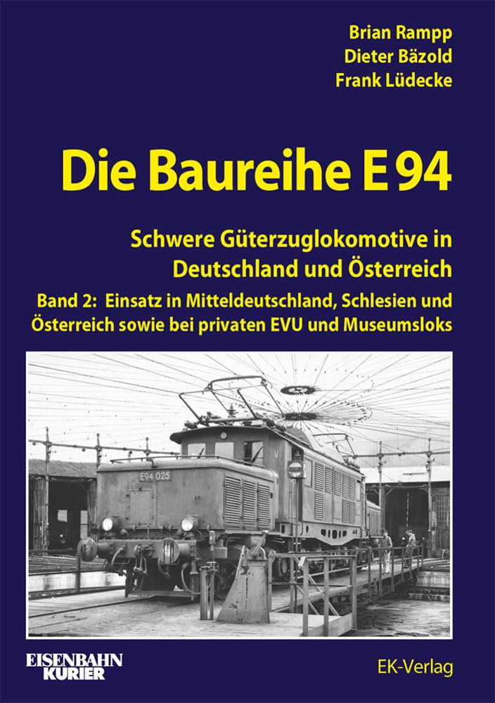 Die Baureihe E 94 - Band 2: Schwere Güterzuglokomotiven in Deutschland und Österreich Leisure, Home & Garden