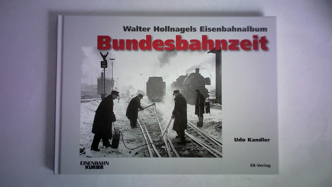 Walter Hollnagels Eisenbahnalbum - Bundesbahnzeit Leisure, Home & Garden