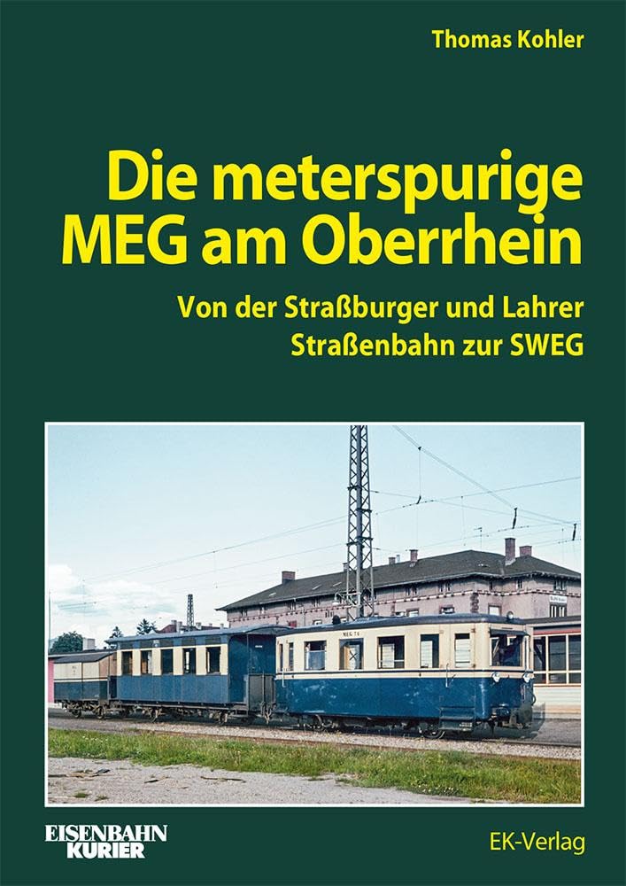 Die Meterspurige MEG am Oberrhein Leisure, Home & Garden