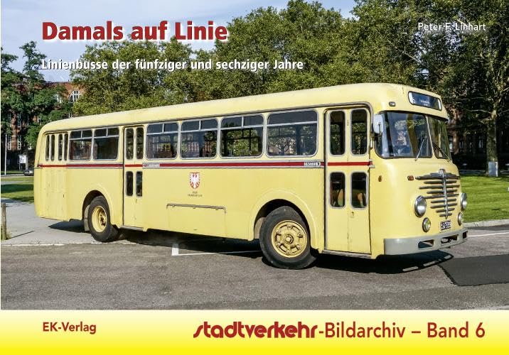 Damals auf Linie: Linienbusse der fünfziger und sechziger Jahre (Stadtverkehr-Bildarchiv) Leisure, Home & Garden