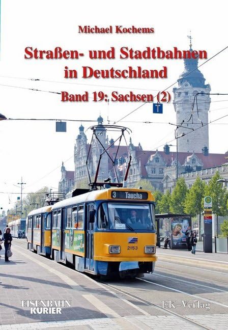 Strassen- und Stadtbahnen in Deutschland / Straßen- und Stadtbahnen in Deutschland: Band 19: Sachsen - Teil 2 Leisure, Home & Garden