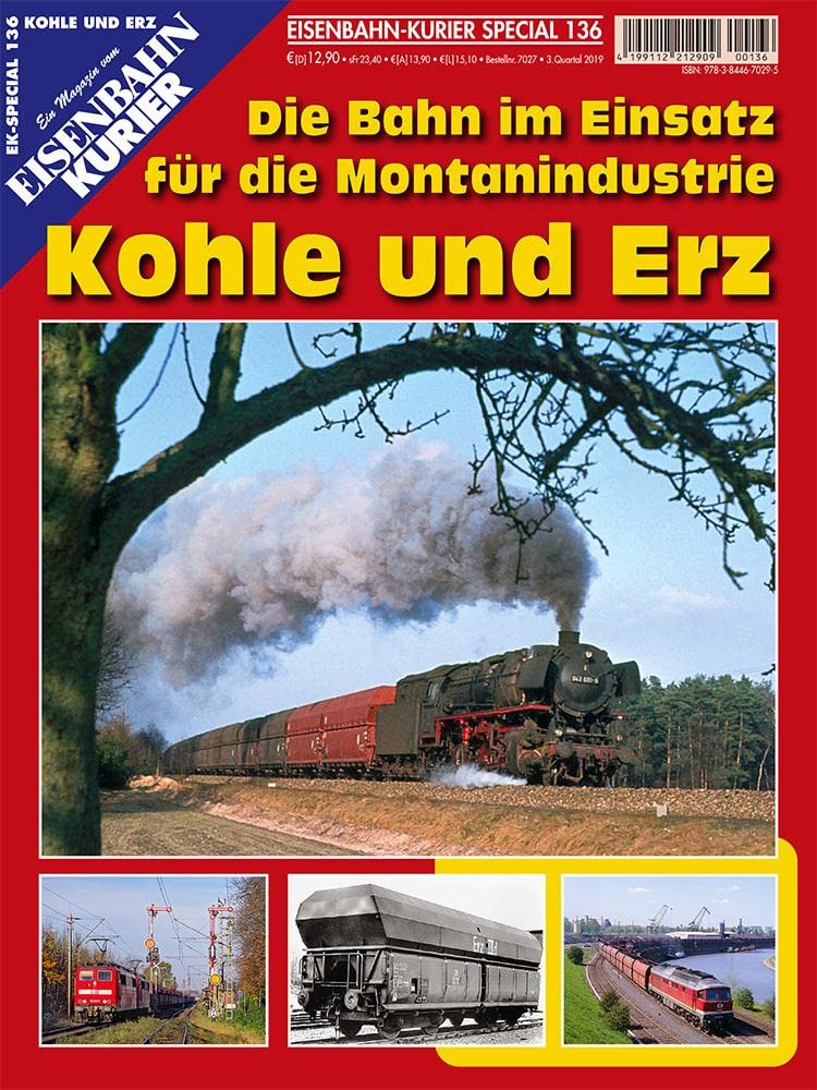 Kohle und Erz: Die Bahn im Einsatz für die Montanindustrie (EK-Special) Leisure, Home & Garden