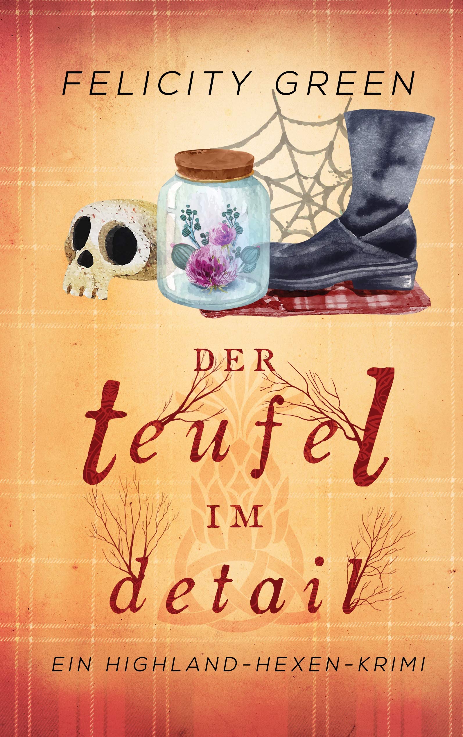 Der Teufel im Detail: Ein Highland-Hexen-Krimi (Highland-Hexen-Krimis) Contemporary literature