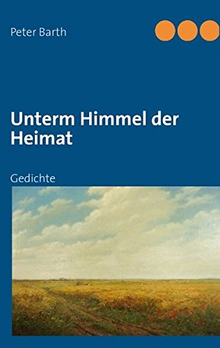 Unterm Himmel der Heimat Poetry