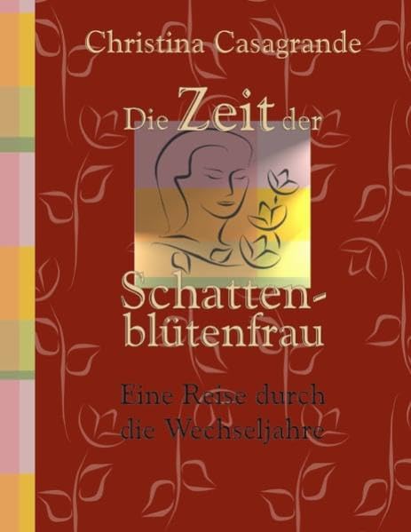 Die Zeit der Schattenblütenfrau Lifestyle