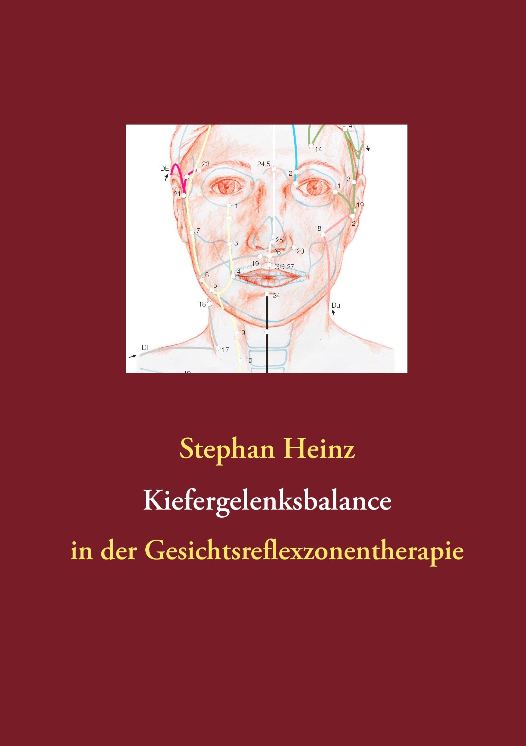 Kiefergelenksbalance: in der Gesichtsreflexzonentherapie Health, Nutrition & Fitness